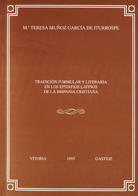 tradicion formular y literaria en los epitafios latinos de la hispania