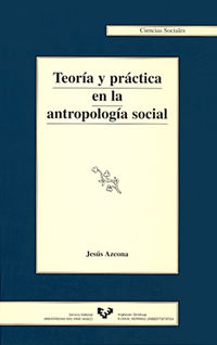 TEORIA PRACTICA EN LA ANTROPOLOGIA SOCIAL