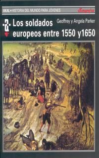SOLDADOS EUROPEOS ENTRE 1550 Y 1650, LOS