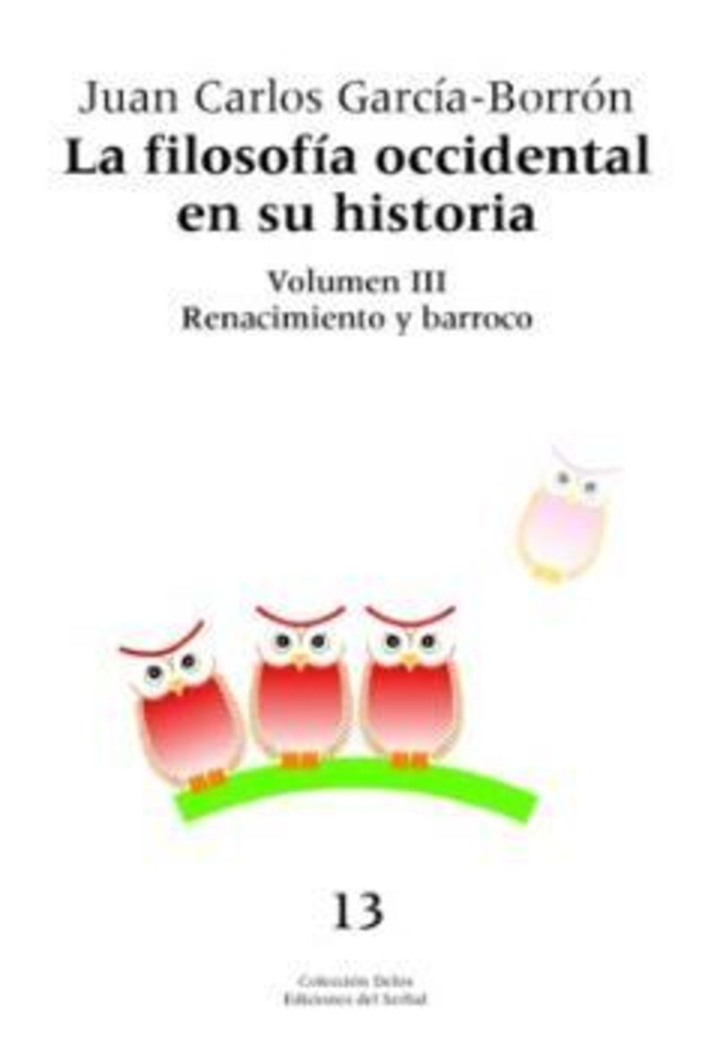 filosofia occidental en su historia iii - renacimiento y barroco - J. C. Garcia-Borron