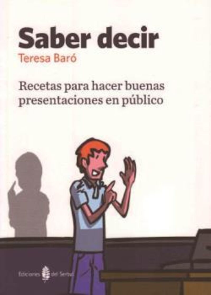 SABER DECIR - RECETAS PARA HACER BUENAS PRESENTACIONES EN PUBLICO
