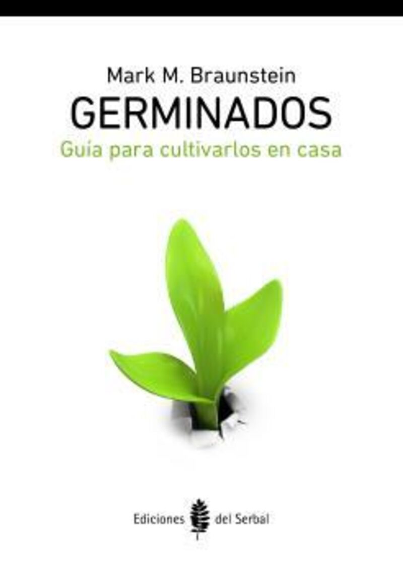 germinados - guia para cultivarlos en casa - Mark M. Braunstein
