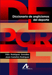 diccionario de anglicismos del español - Felix Rodriguez Gonzalez