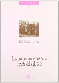 Los pronunciamientos en la españa del siglo xix - Jose Cepeda Gomez
