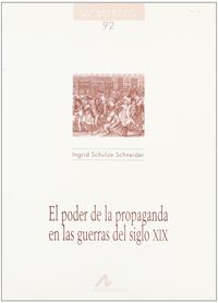 PODER DE LA PROPAGANDA EN LAS GUERRAS DEL SIGLO XIX, EL