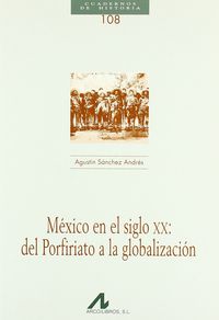 MEXICO EN EL SIGLO XX: DEL PORFIRIATO A LA GLOBALIZACION