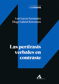 Las perifrasis verbales en contraste - Luis Garcia Fernandez / Diego Gabriel Krivochen