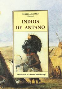 indios de antaño - Charles Alexander Eastman