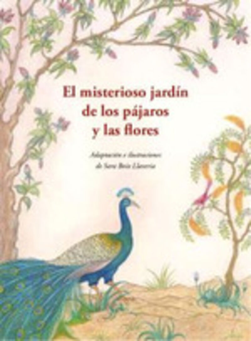 el misterioso jardin de los pajaros y las flores - Izzidin Al-Muqaddasi / Sara Boix Llaveria (il. )