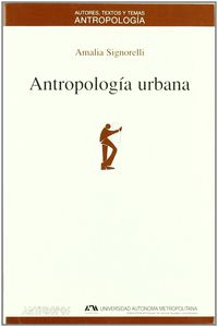antropologia urbana - Amalia Signorelli / Nestor Garcia Canclini