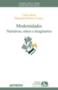 modernidades - narrativas, mitos e imaginarios - L. Girola / M. Olvera