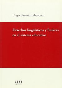 DERECHOS LINGUISTICOS Y EUSKERA EN EL SISTEMA EDUCATIVO