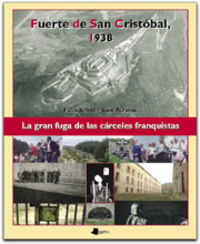 fuerte de san cristobal 1938 - Felix Sierra Hoyos / Iñaki Alforja Sagone