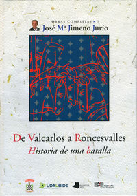 DE VALCARLOS A RONCESVALLES - HISTORIA DE UNA BATALLA