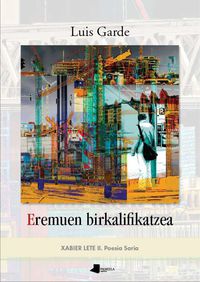 eremuen birkalifikatzea (2014 xabier lete ii poesia saria)