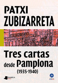 tres cartas desde pamplona (1935-1940) - Patxi Zubizarreta Dorronsoro