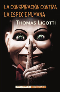 La conspiracion contra la especie humana - Thomas Ligotti