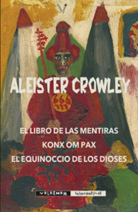El / Konx Om Pax / Equinoccio De Los Dioses, El libro de las mentiras - Aleister Crowley