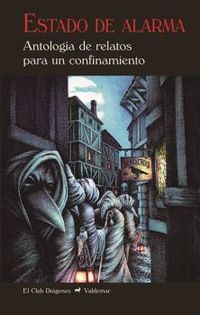 estado de alarma - antologia de relatos de para un confinamiento - Aa. Vv.