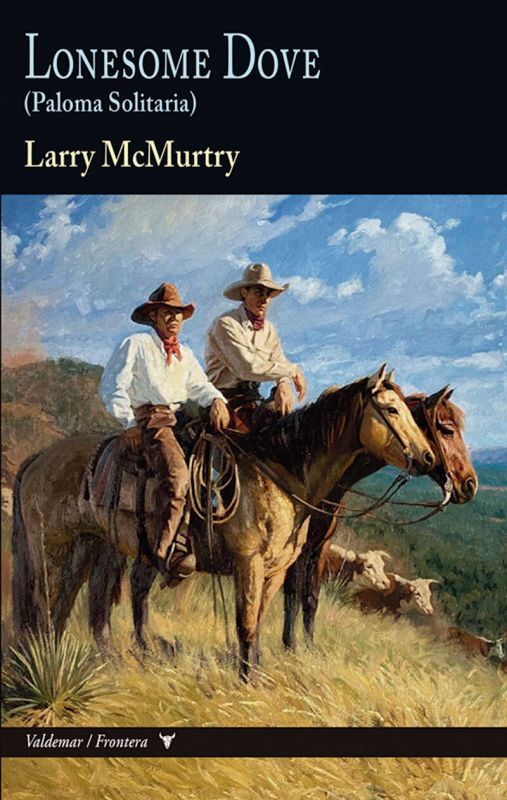 lonesome dove - (paloma solitaria) - Larry Mcmurtry