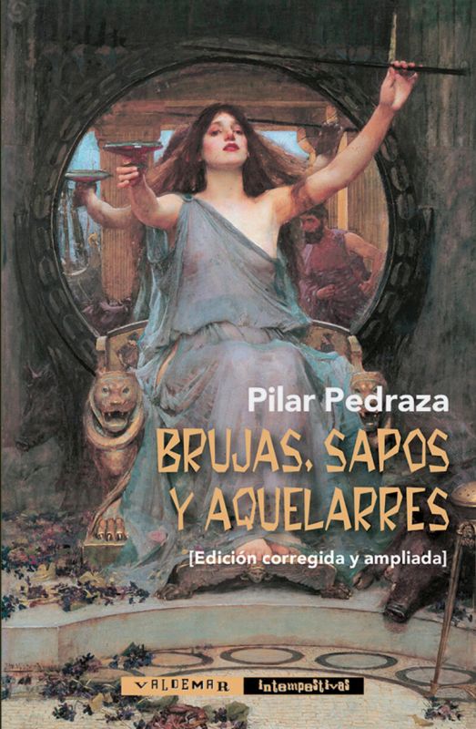 brujas, sapos y aquelarres - Pilar Pedraza Martinez