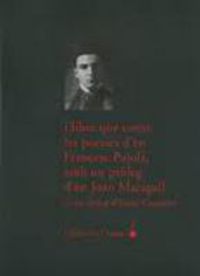 llibre que conte poesies - d'en francesc pujols amb un proleg d'en joan maragall - Francesc Pujols