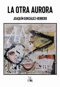 la otra aurora - Joaquin Gonzalez-Herrero