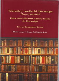 VALORACION Y TASACION DEL LIBRO ANTIGUO (TEXTOS Y MATERIALES)