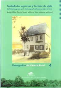 sociedades agrarias y forma de vida - la historia agraria en la historiografia alemana, siglos xviii-xx