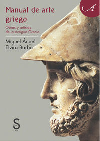 manual de arte griego - obras y artistas de la antigua grecia - Miguel Angel Barba