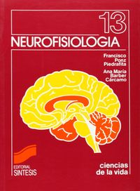 neurofisiologia - Ana Maria Barber Carcamo / Francisco Ponz Piedrafita