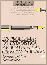 225 PROBLEMAS DE ESTADISTICA APLICADA A LAS CIENCIAS SOCIALES