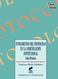 fundamentos del protocolo en la comunicacion institucional - Francisco Marin Calahorro