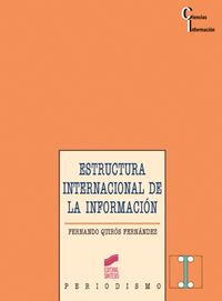 estructura internacional de la informacion - el poder mediatico en la era de la globalizacion - Fernando Quiros Fernandez