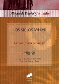 SIGLOS XVI - XVII, LOS - CULTURA Y VIDA COTIDIANA