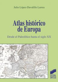 atlas historico de europa - Julio Lopez-Davalillo Larrea