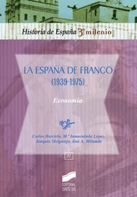 españa de franco, la - economia (1939-1975) - Carlos Barciela Lopez