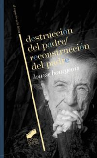 destruccion del padre - reconstruccion del padre - Louise Bourgeois