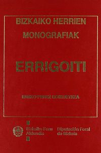errigoiti - bizkaiako herrien monografiak