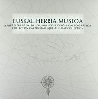 euskal herria museoa - kartografia bilduma = coleccion cartografica