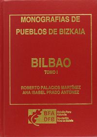 (2 tomos) bilbao - monografias de pueblos de bizkaia