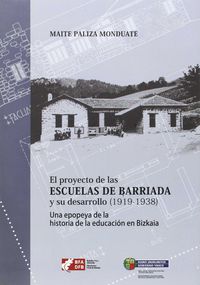 auzo-ikastolen proiektua eta haren garapena (1919-1938) = proyecto de las escuelas de barriada y su desarrollo (1919-1938)
