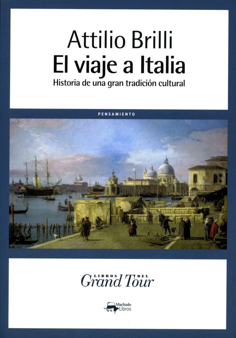 EL VIAJE A ITALIA - HISTORIA DE UNA GRAN TRADICION CULTURAL