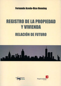 registro de la propiedad y vivienda - relacion de futuro - Fernando Acedo-Rico Henning