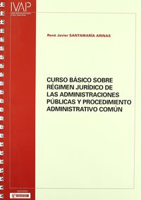 CURSO BASICO SOBRE REGIMEN JURIDICO DE LAS ADMINISTRACIONES PUBLICAS