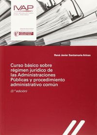 (3ª ED) CURSO BASICO DE REGIMEN JURIDICO DE LAS ADMINISTRACIONES PUBLICAS Y PROCEDIMIENTO ADMINISTRATIVO COMUN