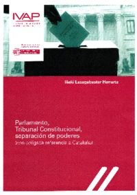 parlamento, tribunal constitucional, separacion de poderes - Iñaki Lasagabaster Herrarte