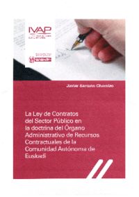 ley de contratos del sector publico en la doctrina del organo administrativo de recursos contractuales de la comunidad autonoma de euskadi