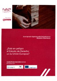 ¿esta en peligro el estado de derecho en la union europea? - Juan Ignacio Ugartemendia / Alejandro Saiz Arnaiz