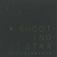 shooting-star - santiago bueno / solitude - james good - Santiago Bueno